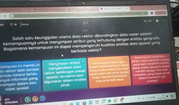 and Salah satu keunggulan utama data vektor dibandingkan data raster adalah kem ampuannya untuk menyimpan atribut yang terhubung dengan entitas geografis. Bagaimano kemampuan ini