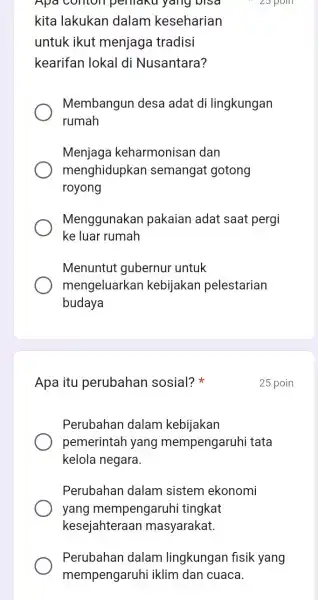 Apa como li penidku yang Disa kita lakukan dalam keseharian untuk ikut menjaga tradisi kearifan lokal di Nusantara? 25 poin Membangun desa adat di