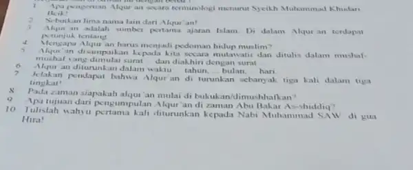 Apa pengertian Mqur an secara terminologi menurut Syeikh Muhammad Khudari theik: Sebuikan lima nama lain dari Alqur'an! Alqui an adalah sumber pertama ajaran Islam.