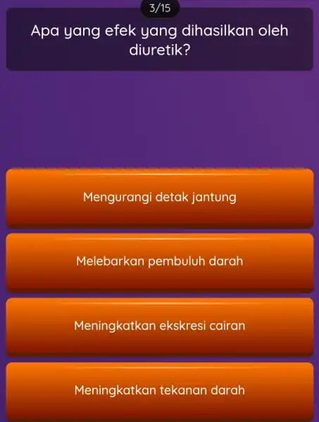 Apa yang efek yang dihasilkan oleh diuretik? Mengurangi detak jantung Melebarkan pembuluh darah Meningkatkan ekskresi cairan Meningkatkan tekanan darah