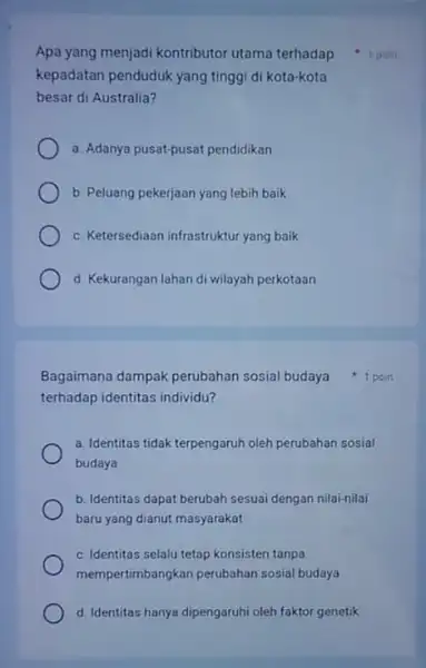 Apa yang menjadi kontributor utama terhadap kepadatan penduduk yang tinggi di kota-kota besar di Australia? a. Adanya pusat-pusat pendidikan b. Peluang pekerjaan yang lebih