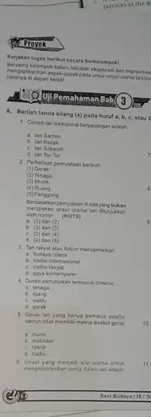 (arrive) at the d Bersama kelompok kalan, lakukan eksplorasi dan improvisas hasilnya di depan kelasi mengaplikasikan aspek-aspek pada unsur-unsur utama tari (vo Kerjakan tugas