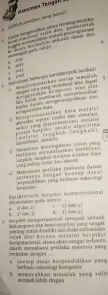 Asesmen Tengah siswa tentang berntah perograman untuk mengenal sejak dien komputnepaqkulum sekolah ke dalgah pada tahun __ a. benar! b. 2012 c. d. 2016