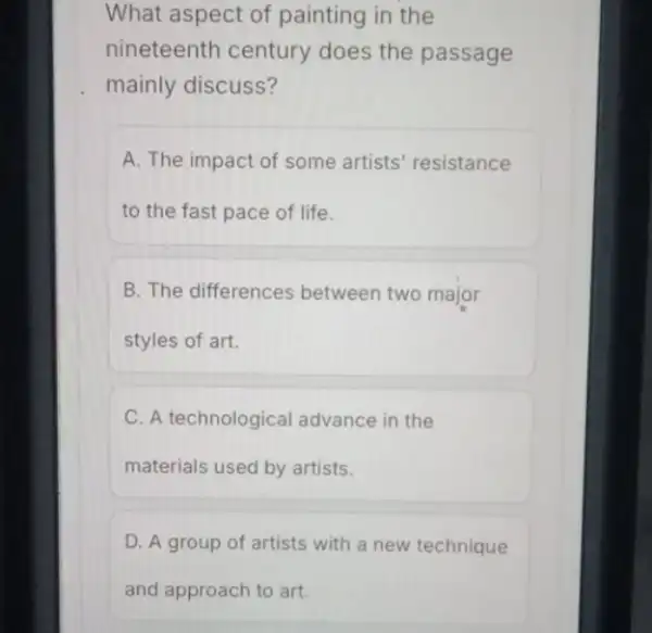 What aspect of painting in the nineteenth century does the passage mainly discuss? A. The impact of some artists' resistance to the fast pace