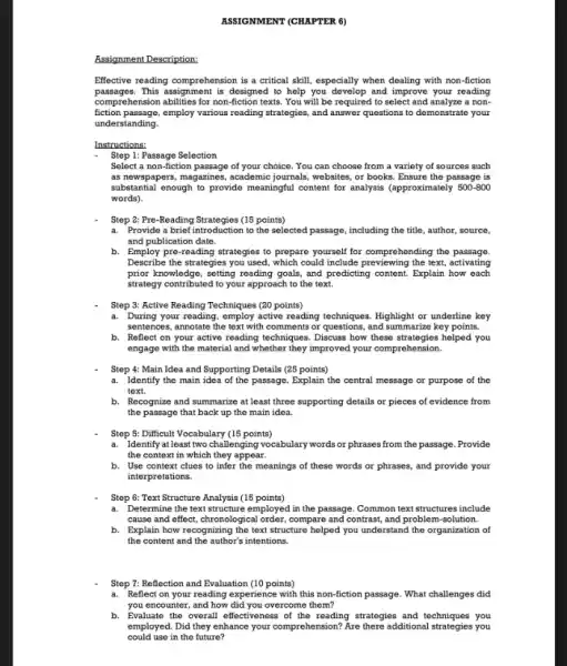 ASSIGNMENT (CHAPTER 6) Assignment Description: Effective reading comprehension is a critical skill, especially when dealing with non -fiction passages.This assignment is designed to help