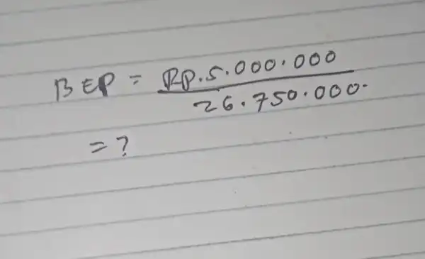 } B E P & =(mathbb(R) P cdot 5 cdot 000 cdot 000)/(26 cdot 750 cdot 000) & =?