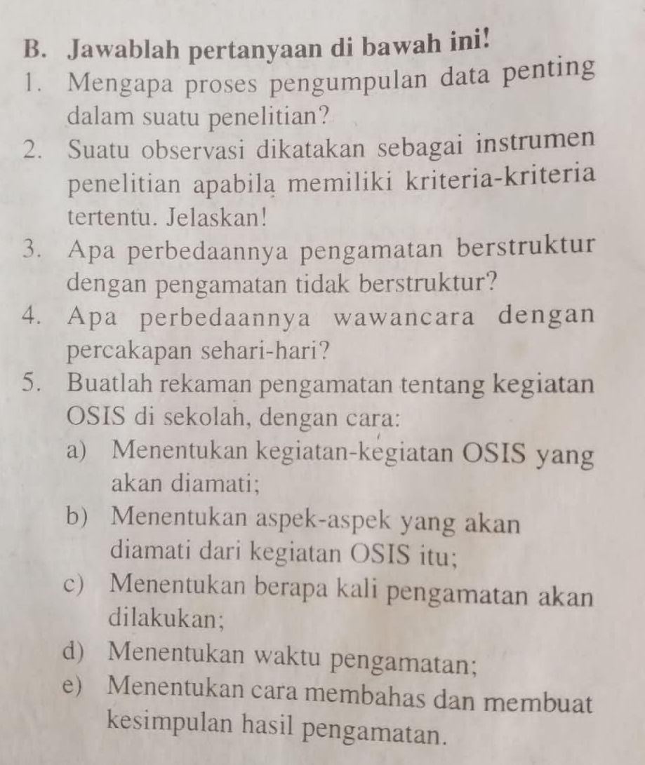 B. Jawablah Pertanyaan Di Bawah Ini! 1. Mengapa Proses Pengumpulan Data ...