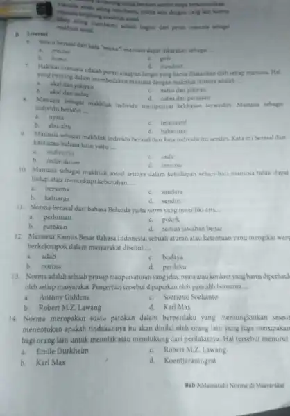 B. Literasl 6. Selain berasal darikata "manu", manusia dapat dikatakan sebagai __ crectus b. homo C. girls Hakikat manusia adalah peran ataupun fungsi yang