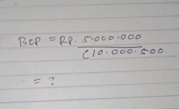 } B P P & =R P cdot (5.000.000)/(C 10.000.500) & =?