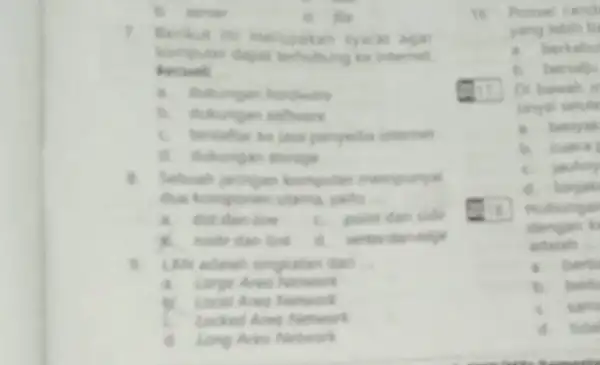 b. reve d file 1 Berkut in merupaka tyarat agar internet. kecuall __ b. internet B. Sebuah jaringen komputer mempunya the komponen utama, yellu