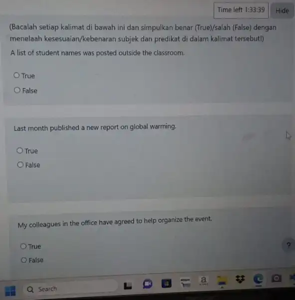 (Bacalah setiap kalimat di bawah ini dan simpulkan benar (True)/salah (False) dengan menelaah kesesuaian/kebenaran subjek dan predikat di dalam kalimat tersebut!) A list of