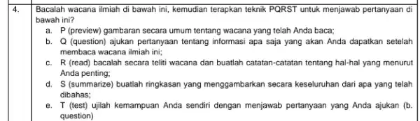 Bacalah wacana ilmiah di bawah ini, kemudian terapkan teknik PORST untuk menjawab pertanyaan di bawah ini? a. P(preview) gambaran secara umum tentang wacana yang