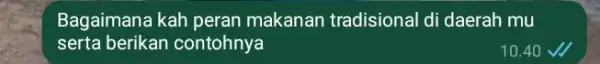 Bagaimana kah peran makanan tradisional di daerah mu serta berikan contohnya