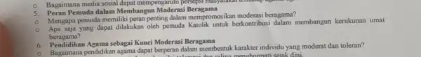 - Bagaimana media sosial dapat mempengaruhi persepsi masyarakat. 5. Peran Pemuda dalam Membangun Moderasi Beragama O Mengapa pemuda memiliki peran penting dalam mempromosikan moderas