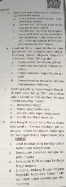 benart 8. Perilaku yang dapat diteladan dari perumusan dan pengesahan Undang Undang Dasar Republik Indonesia Tahun 1945 adalah __ a. memaksakar kehendak pribadi b.