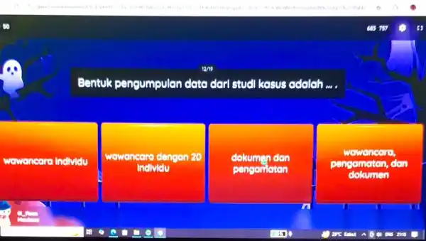 Bentuk pengumpulan data darl studi kasus adalah.... wawancara Individu wawancara dengan 20 Inclividu dokumen dan pengamatan wawancara, pengamatan, dan clokumen