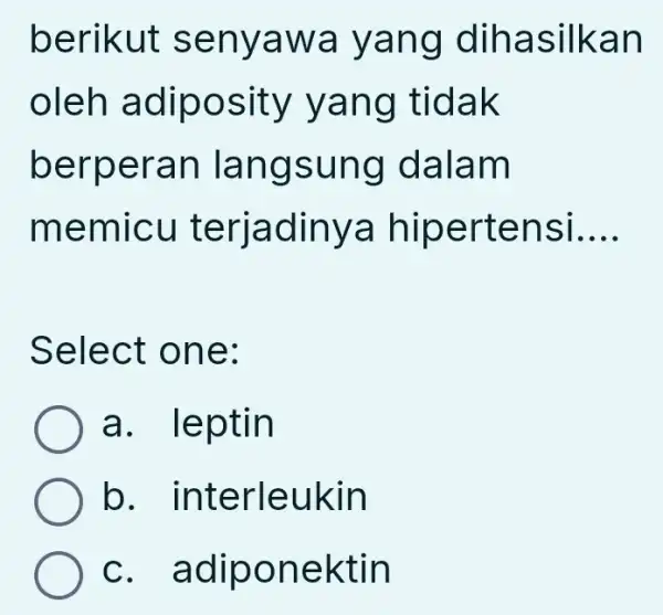 berikut s enya wa ya ng dih asilka n oleh adip osity yang tidak berp eran langs ung dala m memic u teriad inya