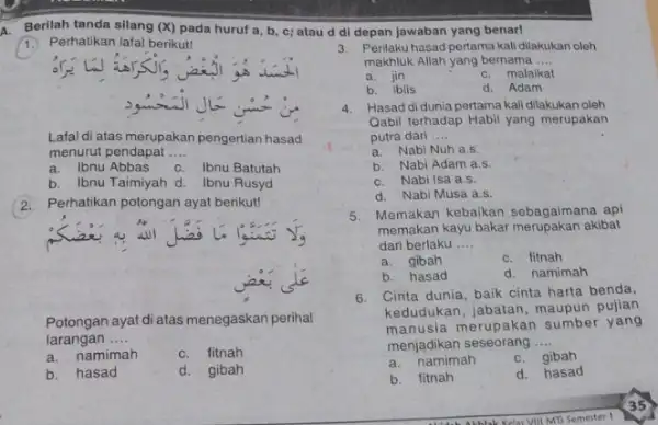 A. Berilah tanda silang (X)pada huruf a, b, c!atau d di depan jawaban yang benar! 1. Perhatikan lafal berikut! Lafal di atas merupakan pengertian