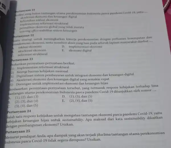 bukan tantangan utama perekonomian Indonesia pasea pandemi Covid-19 yaitu __ a aksituhan inklusi dan keuangan digital kebutuhan inklusi ekonomi implementasi reformasi struktural pemulihan ekonomi