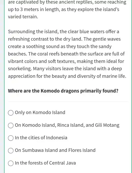 are captivated by these ancient reptiles , some reaching up to 3 meters in length, as they explore the island's varied terrain. Surrounding the