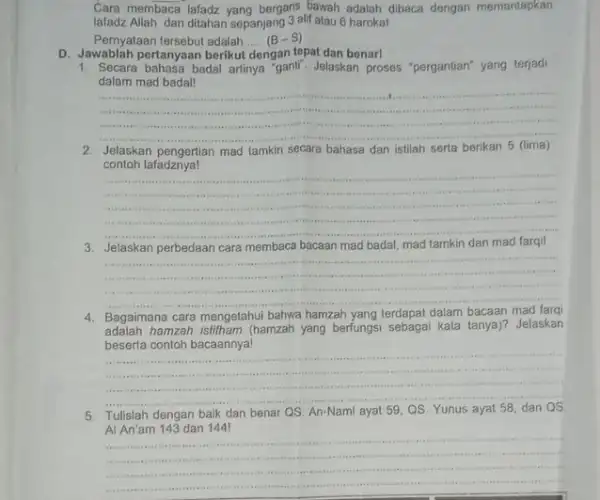 Cara membaca lafadz yang bergans bawah adalah dibaca dengan memantapkan lafadz Allah dan ditahan sepanjang 3 alif atau 6 harokat Pernyataan tersebut adalah __