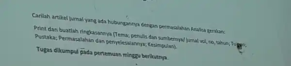 Carilah artikel jurnal yang ada hubungannya dengan permasalahan Analisa gerakan: Print dan buatlah ringkasannya (Tema;penulis dan sumbernya jurnal vol, no tahun; Tugen: Pustaka:Permasalahan dan