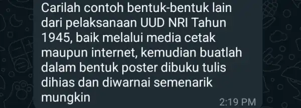 Carilah contoh bentuk-bentuk lain dari pelaksanaan UUD NRI T rahun 1945, baik melalui media cetak maupun internet,, kemudiar buatlah dalam bentuk poster dibuku tulis