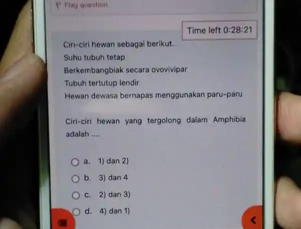 Ciri-ciri hewan sebagai berikut. Suhu tubuh tetap Berkembangbiak secara ovovivipar Tubuh tertutup lendir Hewan dewasa bernapas menggunakan paru-paru Ciri-ciri hewan yang tergolong dalam Amphibia