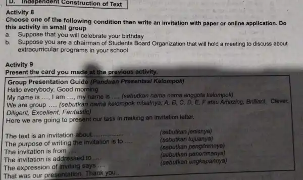 D. Independent Construction of Text Activity 8 Choose one of the following condition then write an invitation with paper or online application. Do this