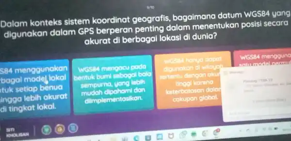 Dalam konteks sistem koordinat geografis bagaimana datum WGS84 yang digunakan dalam GPS berperan dalam menentukan posisi secara akurat di berbagai lokasi di dunia? WGS84