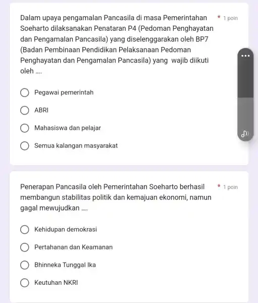 Dalam upaya pengamalan Pancasila di masa Pemerintahan 1 poin Soeharto dilaksanakan Penataran P4 (Pedoman Penghayatan dan Pengamalan Pancasila) yang diselenggarakan oleh BP7 (Badan Pembinaan