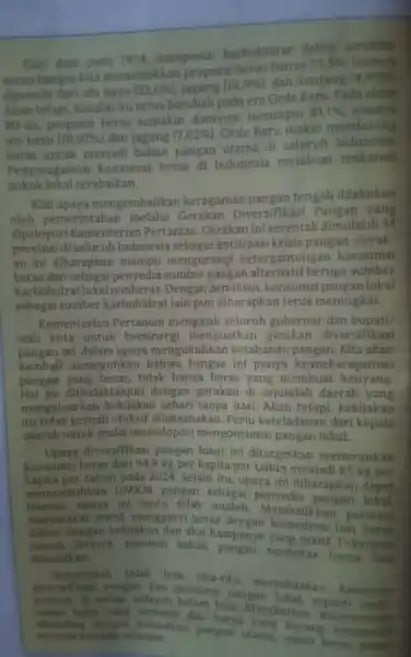 Dari data pada 1954 komposisi karbohidrat dalam struktur menu bangsa kita menunjukkan proporsi beras hanya 53.5% Sisanya dipenuhi dari ubi kayu (22,6% ) jagung