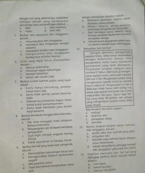 dengan arti yang sebenarnya melainkan sebagai lukisa n yang berdasarkan persamaan atau perbandingan disebut __ a. diksi c. kata metafora b. majas d. kata