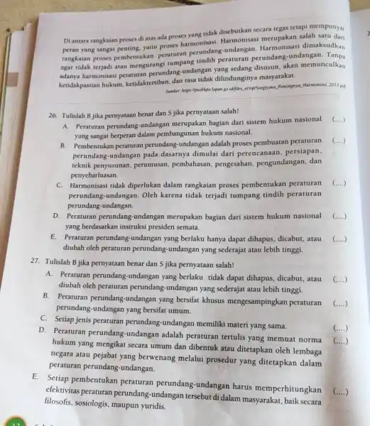 Di antara rangkaian proses di atas ada proses yang tidak disebutkan secara tegas tetapi mempunyai peran yang sangat penting yaitu proses harmonisasi Harmonisasi merupakan