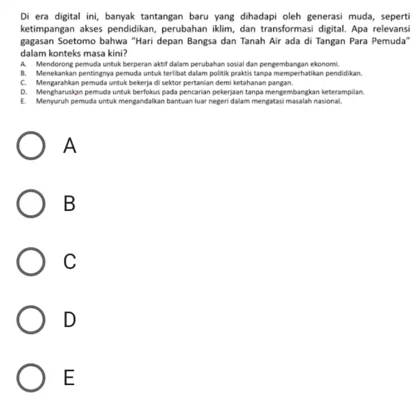 Di era digital ini , banyak tantangan baru yang dihadapi oleh generasi muda, seperti ketimpangan akses pendidikan, perubahan iklim, dan transformasi digital. Apa relevansi