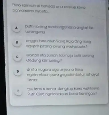 Dina kalmah di handap anu koosup kono pamoholan nyaeta. A puth sarang rombonganong anglot ko turongung B enggal bae atuh Sang Raja Ong tiong