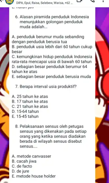 DIPA, Epul, Raisa , Selebew, Warisa, +62 ... 6. Alasan piramida penduduk Indonesia menunjukkan golongan penduduk muda adalah __ A. penduduk berumur muda sebanding