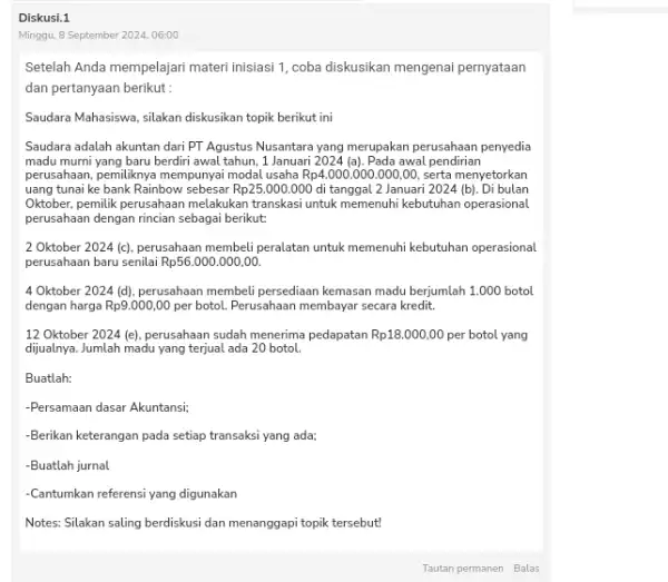 Diskusi.1 Minggu, 8 September 2024 , 06:00 Setelah Anda mempelajari materi inisiasi 1, coba diskusikan mengenai pernyataan dan pertanyaan berikut: Saudara Mahasiswa, silakan diskusikan