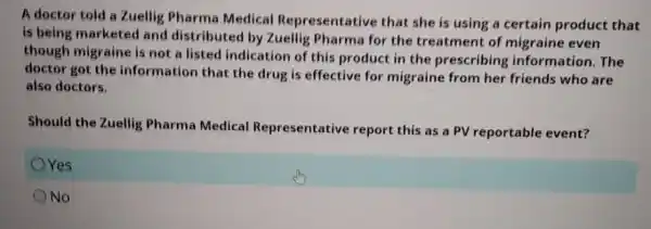 A doctor told a Zuellig Pharma Medical Representative that she is using a certain product that is being marketed and distributed by Zuellig Pharma