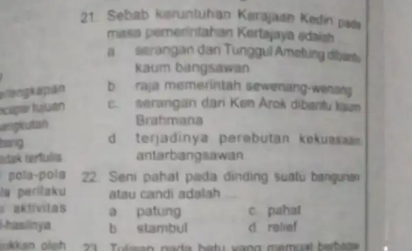 erlengkapan capartujuan angkutan bang dak tertulis pola-pola a perilaku aktivitas -hasilnya ukkan oleh 21 Sebab keruntuhan Kerajaan Kedin pada masa pemerintah adalah __ a