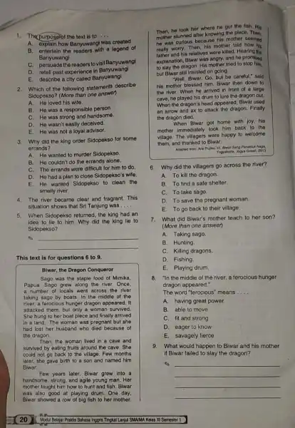 A. explain how Banyuwangi was created 1.The purpospot the text is to __ B. entertain the readers with a legend of Banyuwangi C. persuade