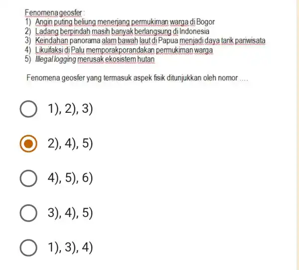 Fenomenageosfer 1) Angin puting beliung menerjang permukiman warga di Bogor 2) Ladang berpindah masih banyak berlangsung di Indonesia 3) Keindahan panorama alam bawah lautdi