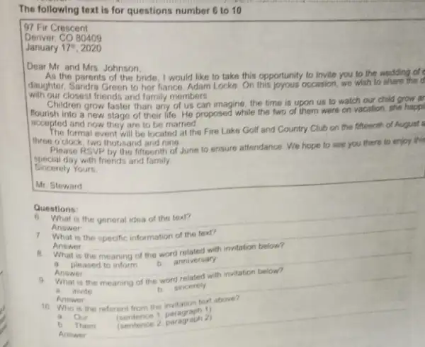 The following text is for questions number 6 to 10 97 Fir Crescent Denver, CO 80409 January 17^th 2020 Dear Mr. and Mrs Johnson