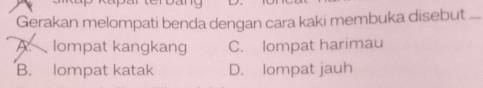 Gerakan Melompati Benda Dengan Cara Kaki Membuka Disebut Lompat ...