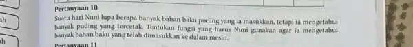 h Pertanyaan 10 Suatu hari Nuni lupa berapa banyak bahan baku puding yang ia masukkan tetapi ia mengetahui banyak puding yang tercetak Tentukan fungsi