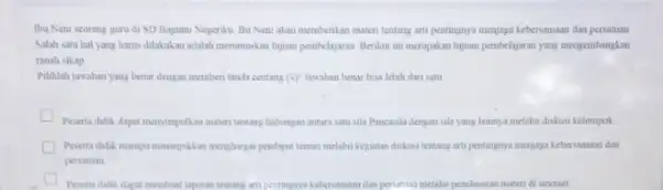 Iby Neni seorang guru di SD Bagimu Negeriku Bu Neni akan memberikan materi tentang arti pentingnya menjaga kebersamaan dan persatuan Salah satu hal yang