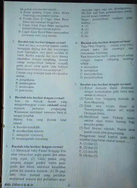 Ide pokok teks tersebut adalah __ A.Peran penting Cagar Alam Rawa Dano bagi masyarakat sekitar. B. Pesona alam di Cagar Alam Rawa Dano saat