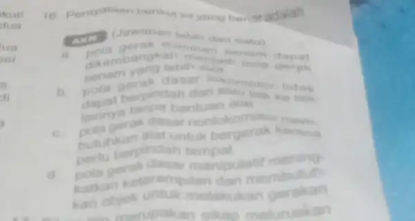 ikutt dua ua el s di . 16. Pernyata an berikut ini yang benaradalah __ Jawaban lebih dari satu) a bangkan man senam senam