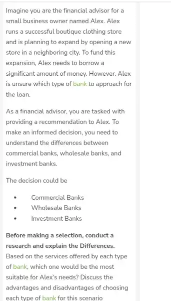 Imagine you are the financial advisor for a small business owner named Alex . Alex runs a successful boutique clothing store and is planning