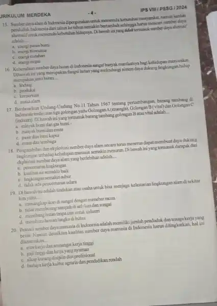 IPS VIII/PSSG/2024 JRIKULUM MERDEKA 15. Sumber daya alam di Indonesia dipergunakan untuk memenuhi kebutuhan masyarakat namun jumlah Sumber da Indonesia dari tahun ke tahun